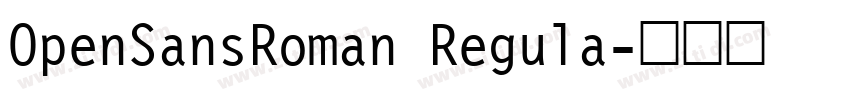 OpenSansRoman Regula字体转换